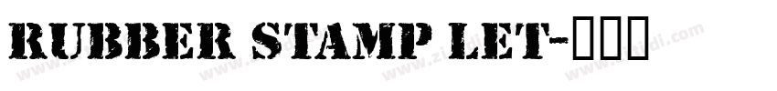 Rubber Stamp LET字体转换